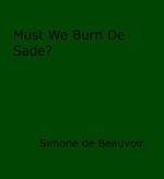 Must We Burn de Sade?
