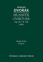 Hussite Overture, Op. 67 / B. 132: Study Score