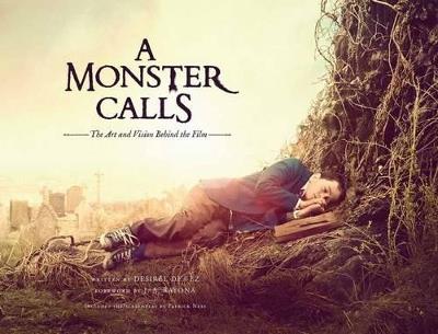 A Monster Calls: The Art and Vision Behind the Film - Desirée de Fez - cover