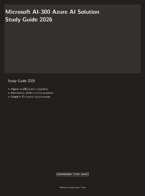 Microsoft AI-300 Exam Study Guide 2026: Operationalizing Machine Learning and Generative AI Solutions - Meridian Certification Press - cover
