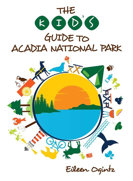 The Kid's Guide to Acadia National Park - Eileen Ogintz - ebook