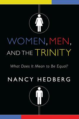 Women, Men, and the Trinity - Nancy Hedberg - cover
