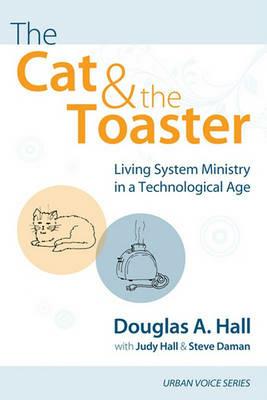 The Cat and the Toaster - Douglas A Hall,Judy Hall,Steve Daman - cover
