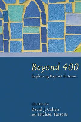 Beyond 400: Exploring Baptist Futures - cover
