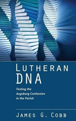 Lutheran DNA - James G Cobb - cover