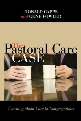 The Pastoral Care Case - Donald Capps,Gene Fowler - cover