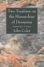 Two Treatises on the Hierarchies of Dionysius