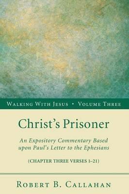 Christ's Prisoner - Robert B Callahan - cover