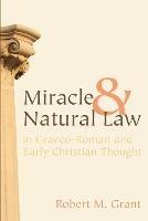 Miracle and Natural Law in Graeco-Roman and Early Christian Thought