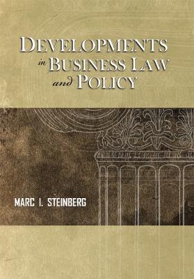 Developments in Business Law and Policy - Marc I. Steinberg - cover