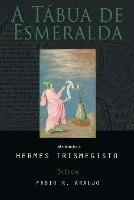 A Tabua de Esmeralda - Hermes Trismegisto - cover