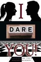 I dare you - William H Danforth - cover