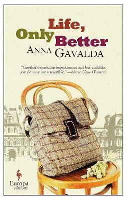Life, only better - Anna Gavalda - copertina