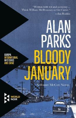 Bloody january. A Harry Mccoy novel - Alan Parks - copertina