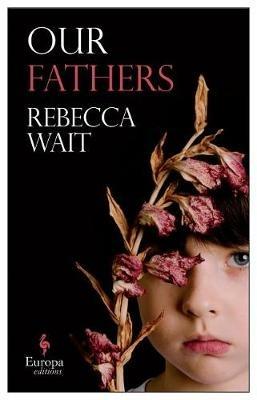 Our fathers - Rebecca Wait - copertina