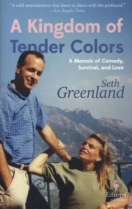 A kingdom of tender colors - Seth Greenland - copertina