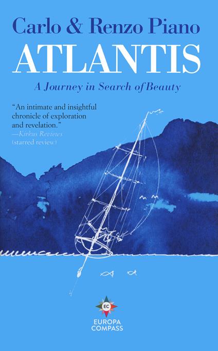 Atlantis. A journey in search of beauty - Carlo Piano,Renzo Piano - copertina