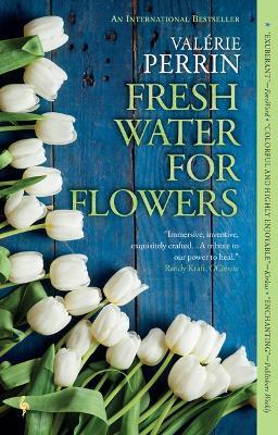 Fresh Water for Flowers - Valerie Perrin - cover