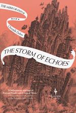 The Storm of Echoes: Book Four of the Mirror Visitor Quartet
