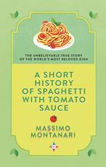 A short history of spaghetti with tomato sauce