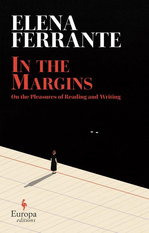 In the margins. On the pleasures of reading and writing - Elena Ferrante - copertina