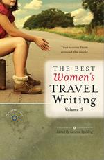 The Best Women's Travel Writing, Volume 9