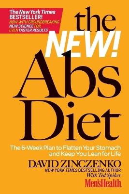 The New Abs Diet: The 6-Week Plan to Flatten Your Stomach and Keep You Lean for Life - David Zinczenko,Ted Spiker - cover