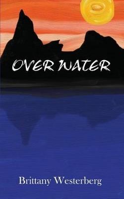 Over Water - Brittany Westerberg - cover