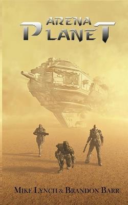 Arena Planet - Mike Lynch,Brandon Barr - cover