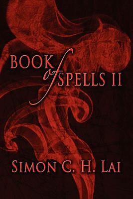 Book of Spells II - Simon C H Lai - cover