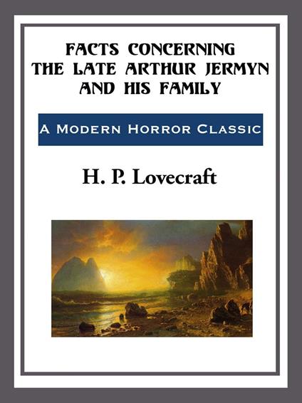 Facts Concerning the Late Arthur Jermyn and his Family