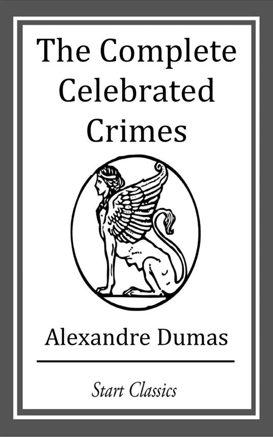 The Complete Celebrated Crimes