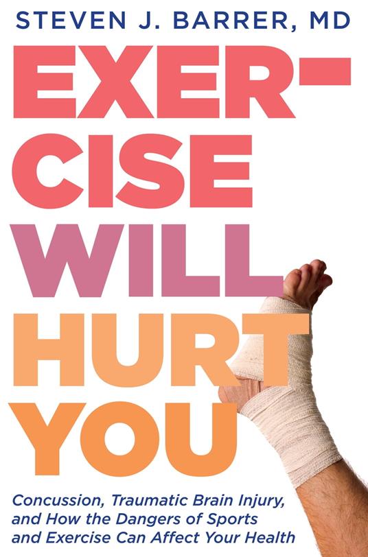 Exercise Will Hurt You