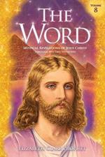 The Word V8: Mystical Revelations of Jesus Christ through His Two Witnesses