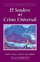El sendero del Cristo Universal - Elizabeth Clare Prophet,Mark L Prophet - cover