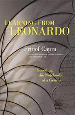 Learning from Leonardo; Decoding the Notebooks of a Genius