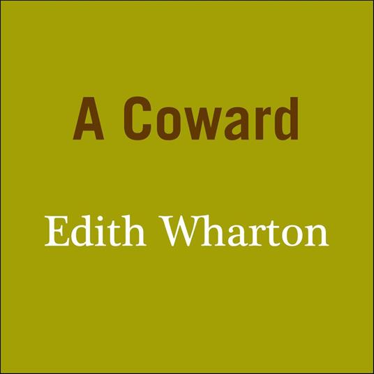 A Coward