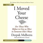 I Moved Your Cheese