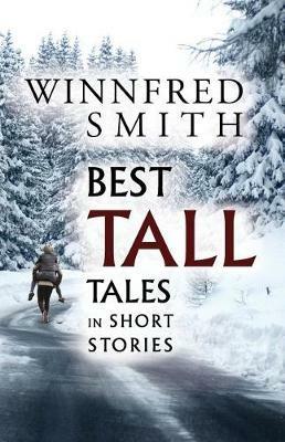 Best Tall Tales in Short Stories - Winnfred Smith - cover