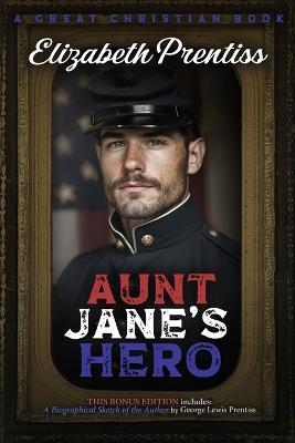 Aunt Jane's Hero - Elizabeth Prentiss - cover