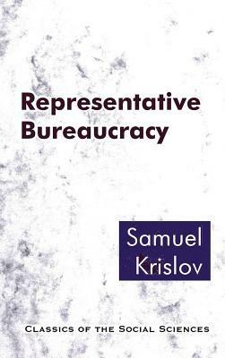 Representative Bureaucracy - Samuel Krislov - cover