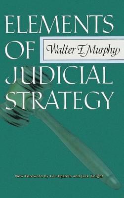 Elements of Judicial Strategy - Walter F Murphy - cover