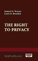 The Right to Privacy - Samuel D Warren,Louis D Brandeis - cover