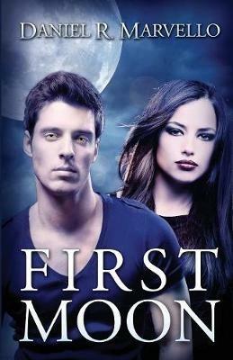 First Moon - Daniel R Marvello - cover