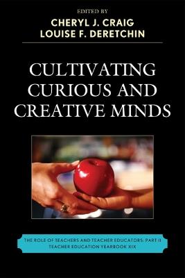 Cultivating Curious and Creative Minds: The Role of Teachers and Teacher Educators, Part II - cover