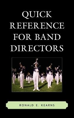 Quick Reference for Band Directors - Ronald E. Kearns - cover
