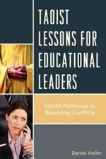 Taoist Lessons for Educational Leaders: Gentle Pathways to Resolving Conflicts