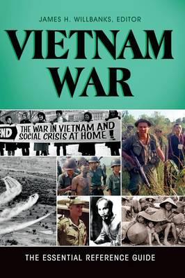 Vietnam War: The Essential Reference Guide - cover