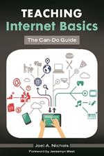 Teaching Internet Basics: The Can-Do Guide