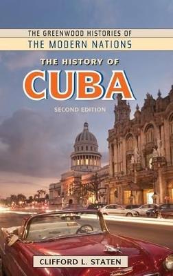 The History of Cuba - Clifford L. Staten - cover